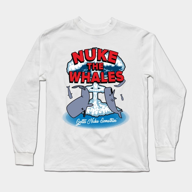 Nuke The Whales - Modern Long Sleeve T-Shirt by Rock Bottom